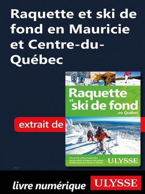 cover image of Raquette et ski de fond en Mauricie, Centre-du-Québec